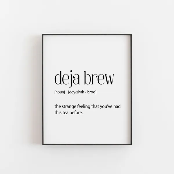 Deja Brew Tea Poster, Kitchen Wall Art Print