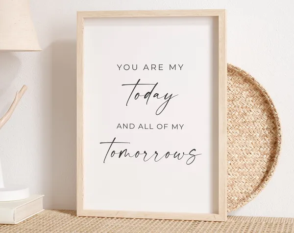 You Are My Today and All My Tomorrows Art Print