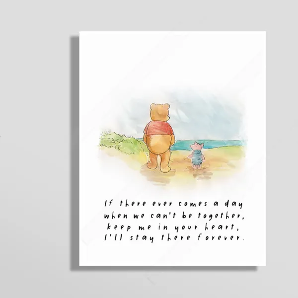 Winnie The Pooh Keep Me In Your Heart Quote Print