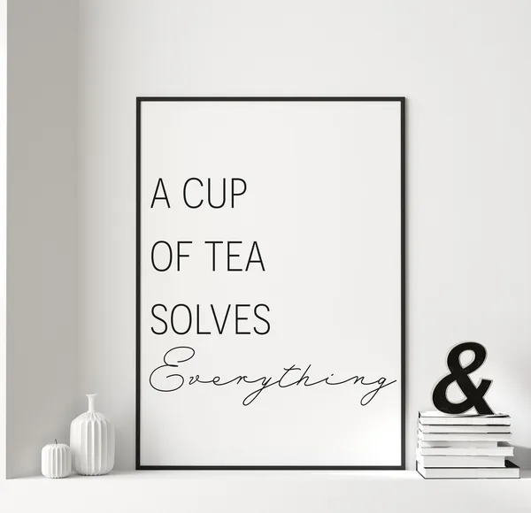 A Cup Of Tea Solves Everything Kitchen Wall Art