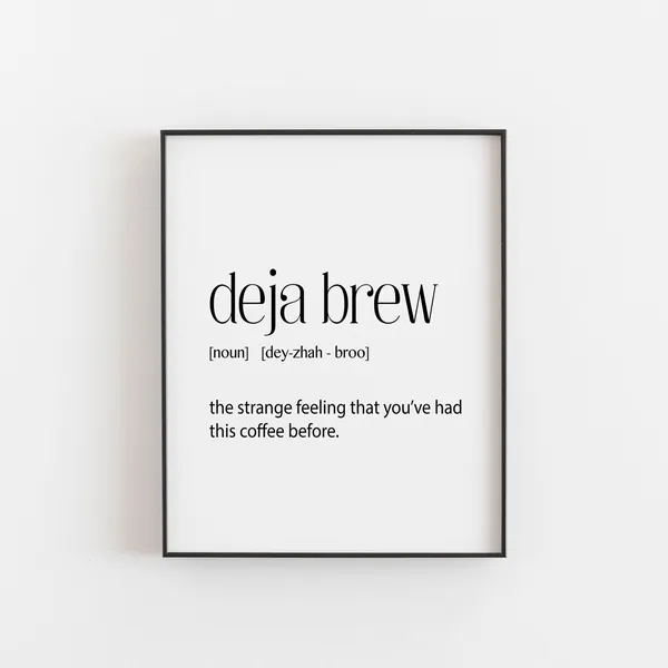 Deja Brew Coffee Lover Gift Poster, Funny Sign