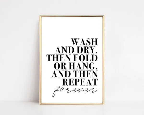 Laundry Room Signs Wash Dry Fold Repeat Poster