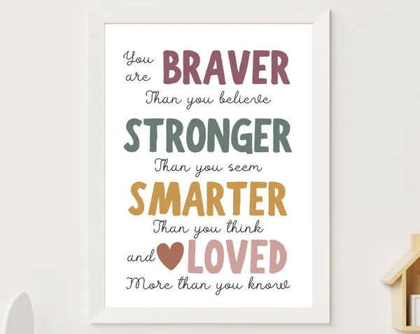 Affirmations Quote Print, You Are Braver Quote