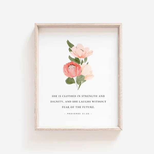 Proverbs 31:25 Floral Bible Verse Art Print