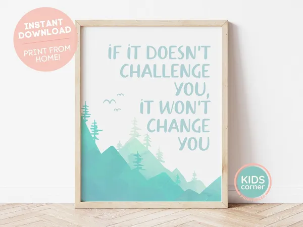 If It Doesn't Challenge You, Change You Print
