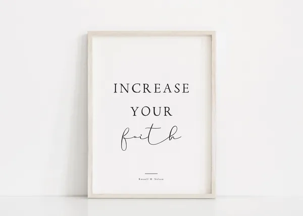 Increase Your Faith, LDS Quote Art Print