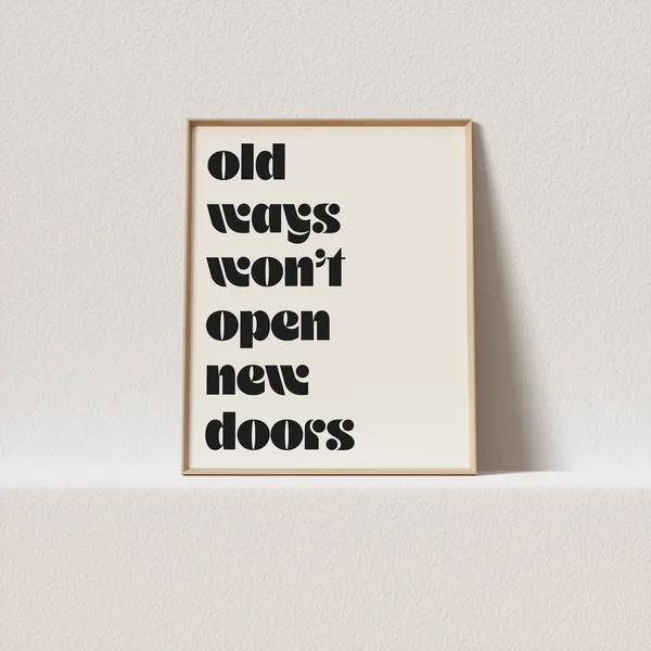 Old Ways Won't Open New Doors Retro Typography Art Print