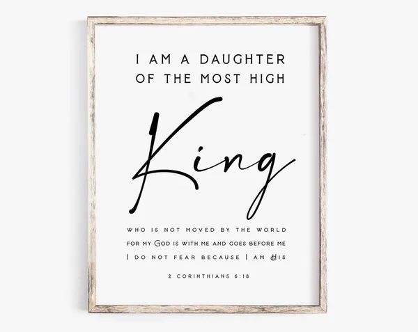 I Am The Daughter Of A King, Scripture Art Print