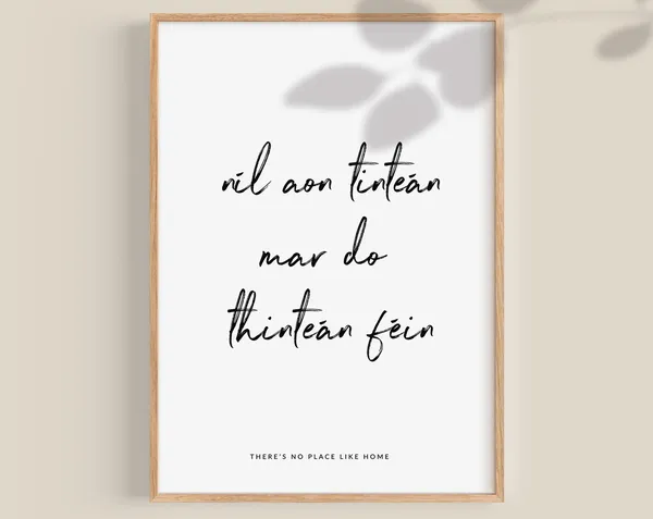 Nl Aon Tinten Mar Do Thinten, Irish Proverb Art Print