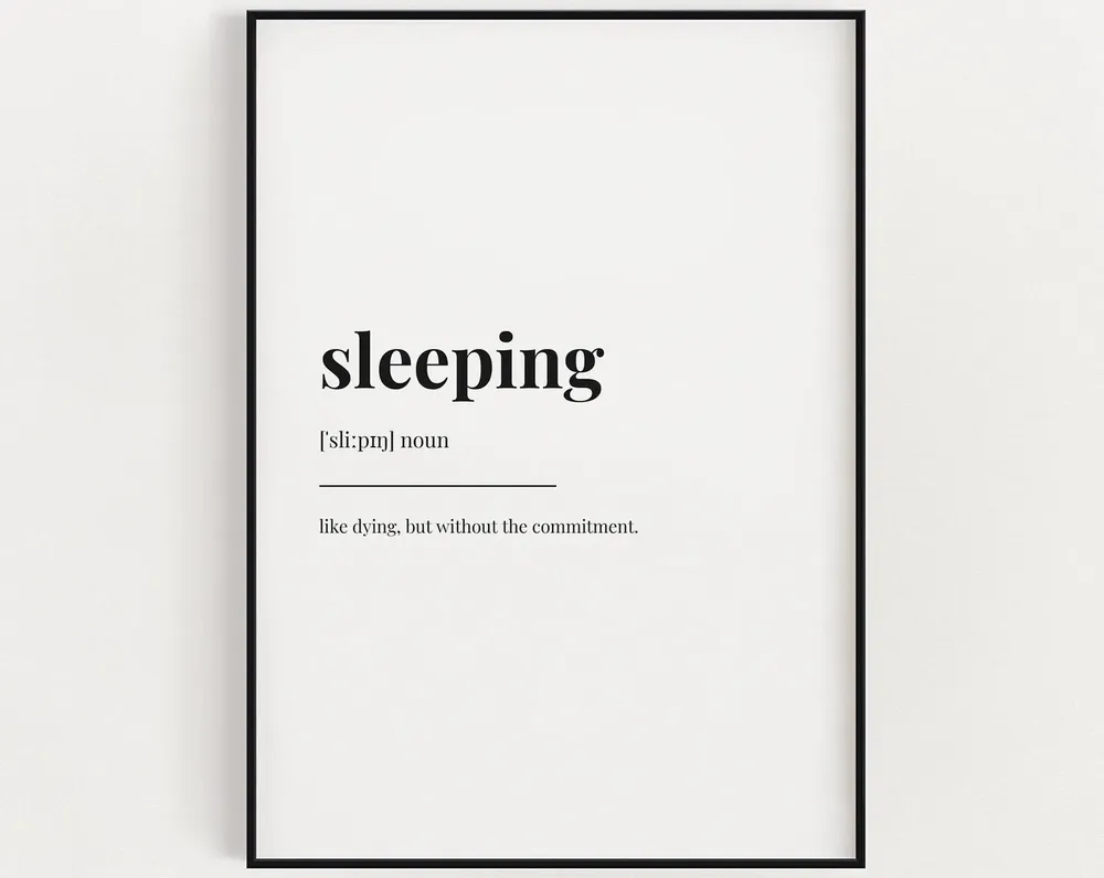 Sleeping Definition Quote Art Print