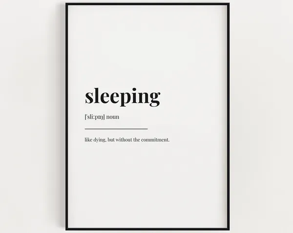 Sleeping Definition Quote Art Print