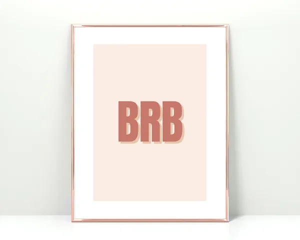 BRB Sign Cute Office Decor Art Print