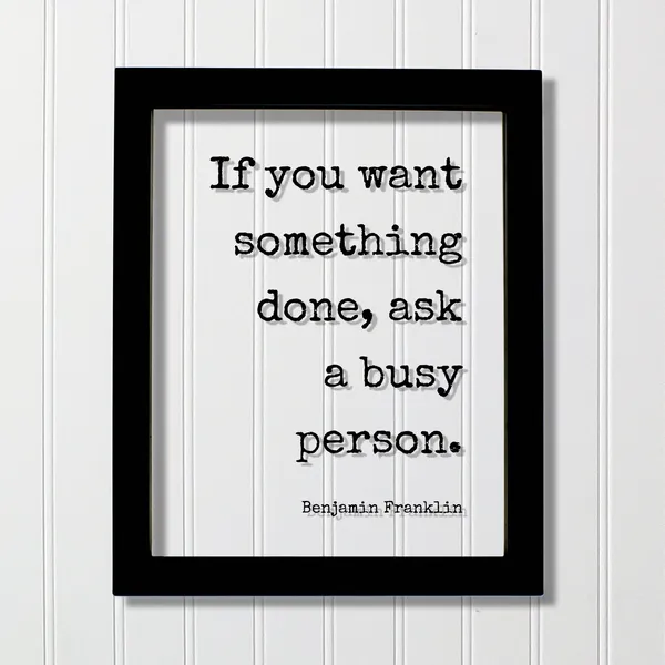 Benjamin Franklin Busy Person Quote Art Print