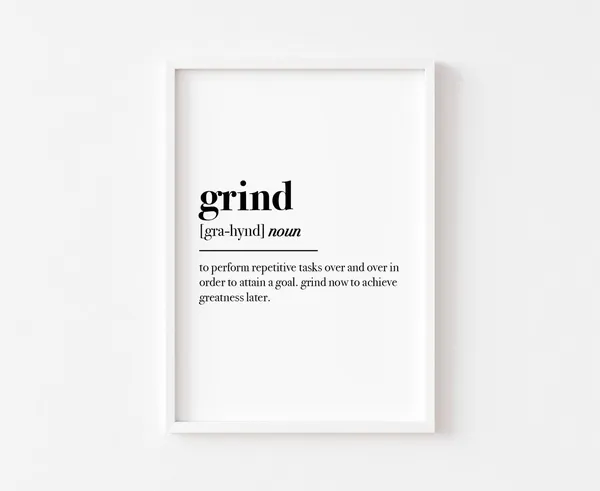 Grind Definition Motivational Quote Art Print
