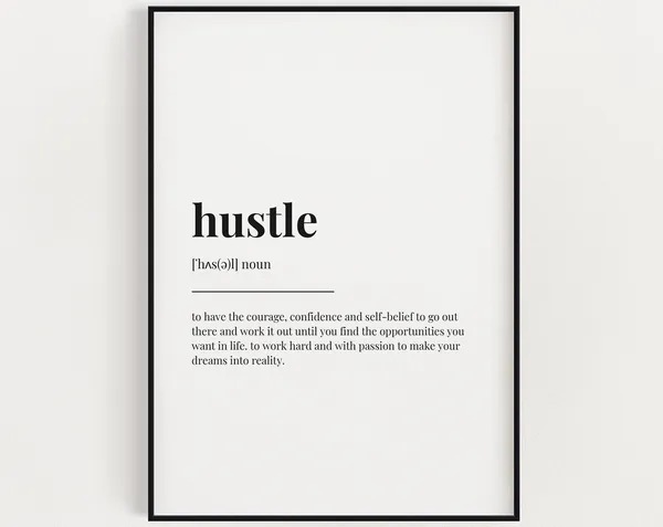Hustle Definition, Motivational Quote Art Print