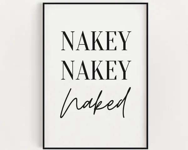 Nakey Nakey Naked Bathroom Humor Art Print Gift