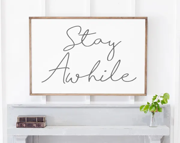Stay Awhile Sign, Living Room Horizontal Wall Art Print