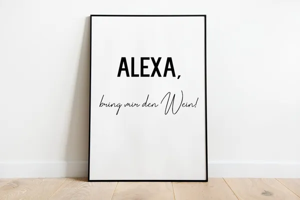 Alexa Bring Me The Wine Kitchen Poster Print