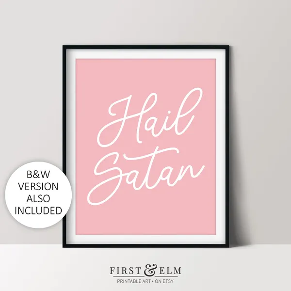 Hail Satan Funny Snarky Office Art Print