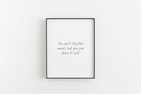 Surf Quote Print, Inspirational Life Poster