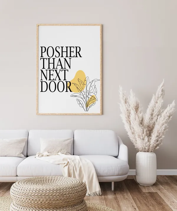 Posher Than Next Door Funny Quote Wall Art Print
