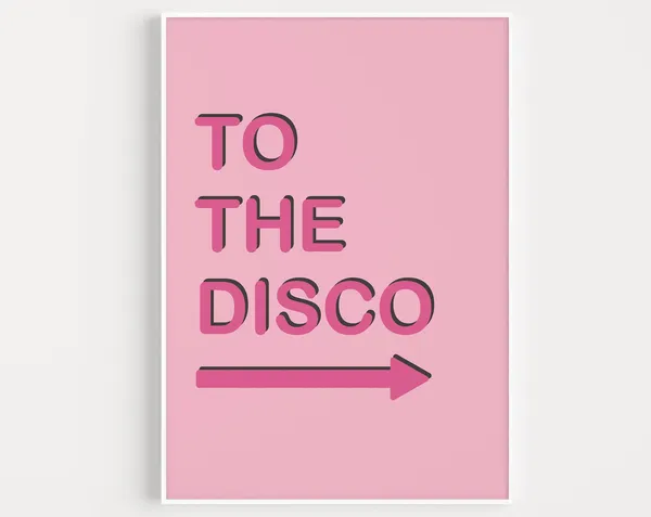 Pink Disco Quote Print, Colourful Scandi Art Print