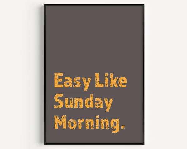 Easy Like Sunday Quote Print, Nordic Scandi