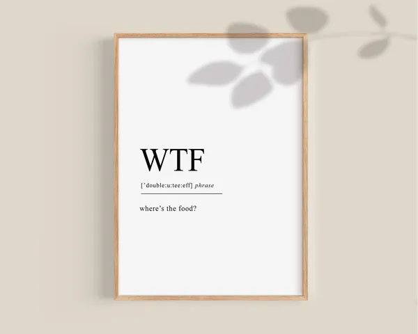 WTF Where's the Food? Funny Kitchen Art Print
