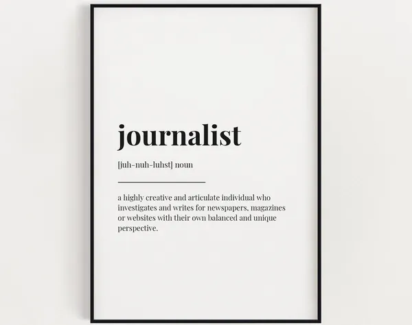 Journalist Definition Meaning Art Print