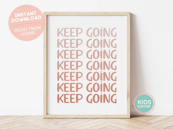 Keep Going Motivational Art Print, Bedroom Decor