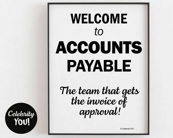 Welcome To Accounts Payable Funny Office Poster Print