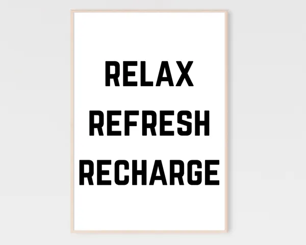 Relax Refresh Recharge Black and White Art Print