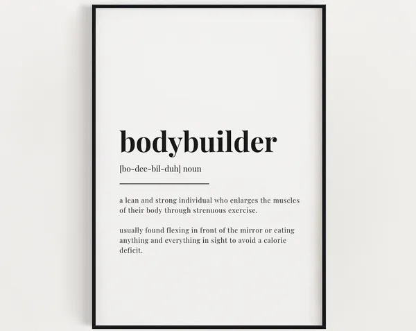 Bodybuilder Definition Meaning, Humor Art Print
