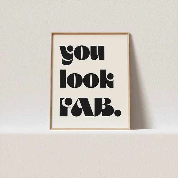 You Look Fab Always Mid-Century Typography Art Print