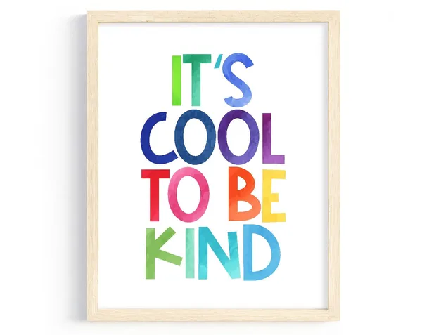 It’s Cool To Be Kind Motivational Art Print