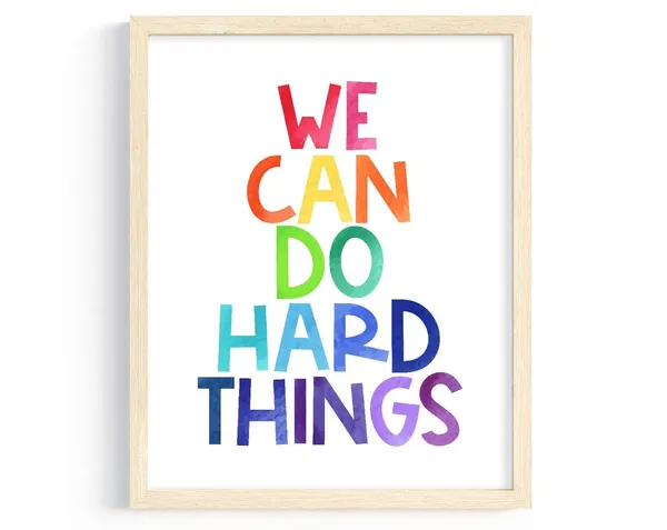 We Can Do Hard Things Motivational Art Print