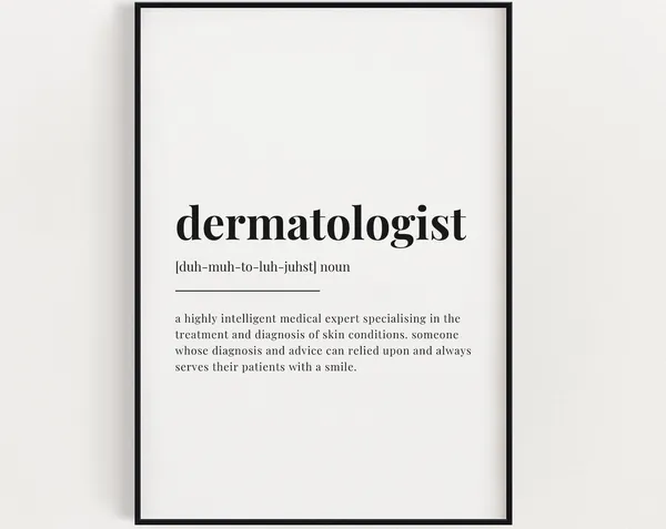 Dermatologist Definition Quote, Funny Typography Print