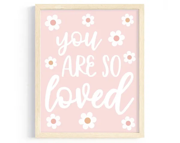 You Are So Loved Pink Boho Daisy Art Print