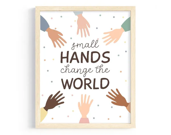Small Hands Change The World Positive Affirmations