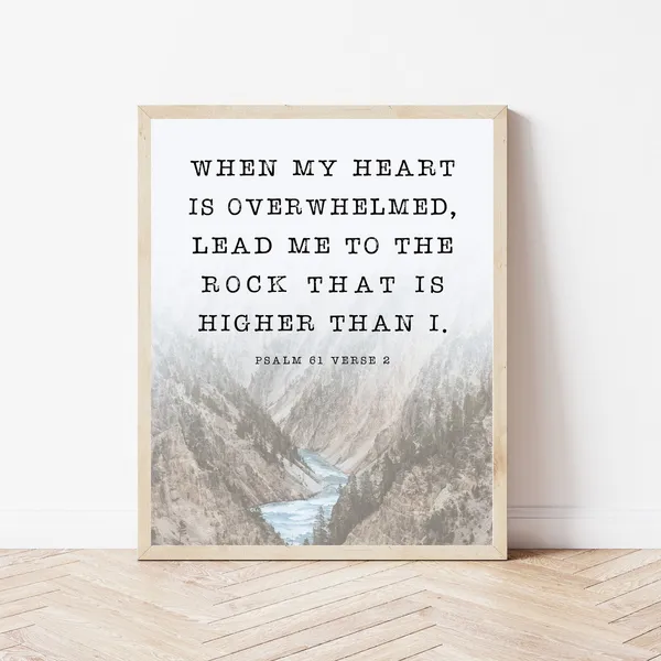 When My Heart Is Overwhelmed Psalm 61:2 Art Print