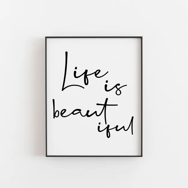 Life Is Beautiful Minimalist Typography Art Print