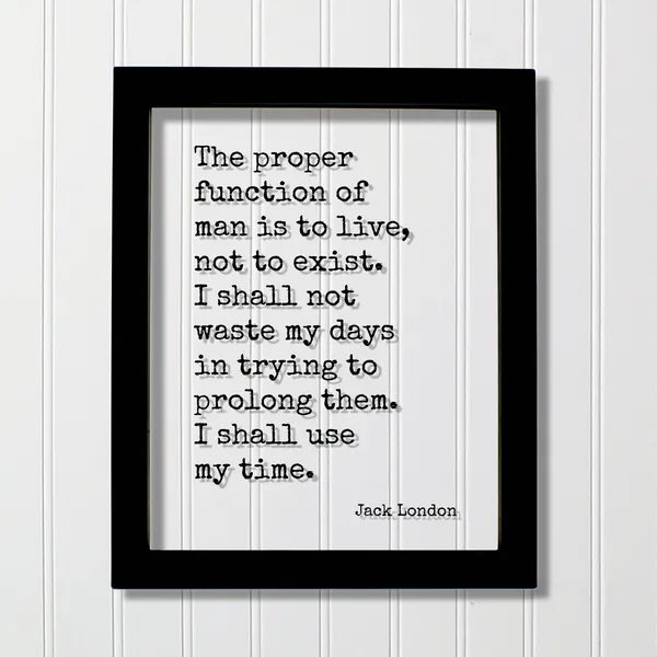 Jack London Quote Art Print, Use Time Message