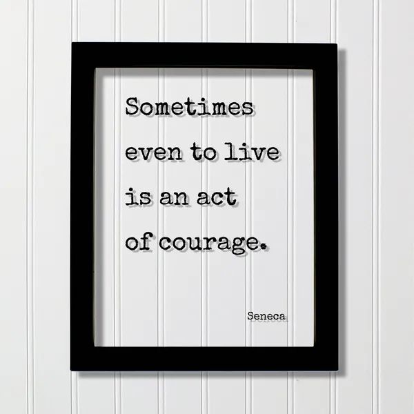 Seneca Quote Art Print, Courage and Determination