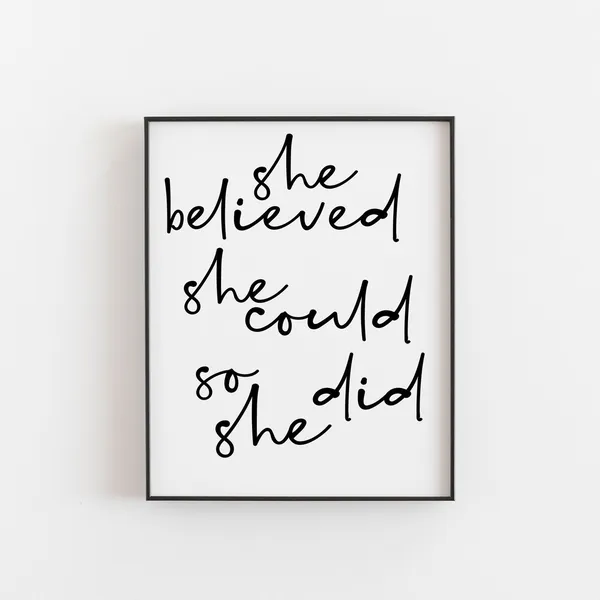 She Believed, So Did She Empowerment Art Print