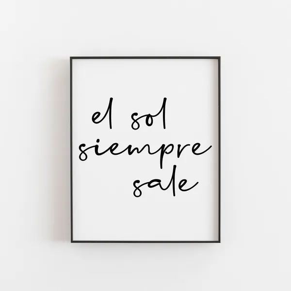 El Sol Siempre Sale Spanish Quote Art Print