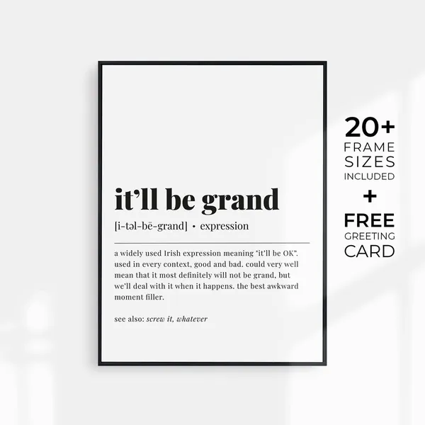 It'll Be Grand Irish Definition Art Print
