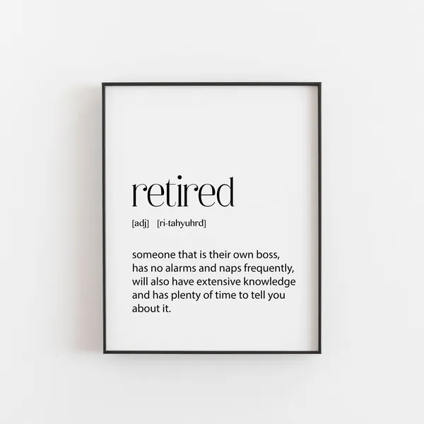 Retired Definition Retirement Art Print, Gift for Colleague