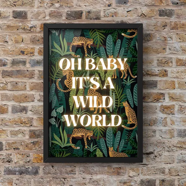 Oh Baby It's A Wild World Neon Art Print