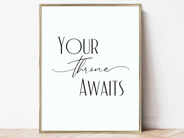 Your Thrown Awaits Bathroom Art Print, Guest Decor