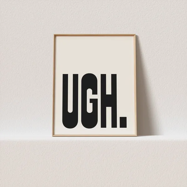 Ugh Retro Typography Art Print, Gallery Wall